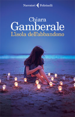 Chiara Gamberale - L'isola dell'abbandono