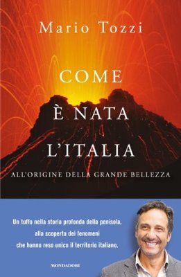 Mario Tozzi - Come è nata l’Italia